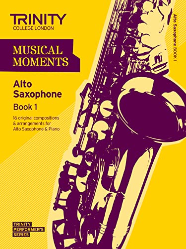 Trinity College Musical Moments Alto Saxophone Book 1 cover with saxophone image.