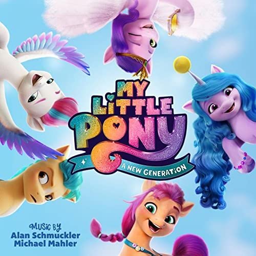 “My Little Pony: A New Generation” CD cover with colorful cartoon ponies.
