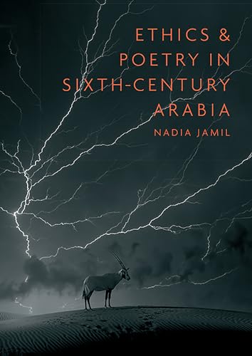 Book cover: "Ethics & Poetry in Sixth-Century Arabia" with a gazelle.
