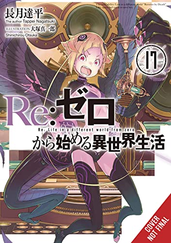 Re:ZERO -Starting Life in Another World-, Vol. 17 (light novel)