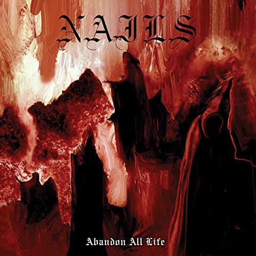 "Album cover art for 'Nails - Abandon All Life' featuring hooded figures in a red landscape."