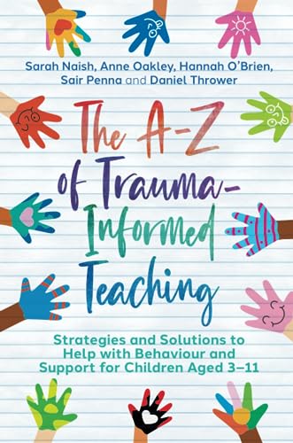 Book cover with colorful handprints and title: "The A-Z of Trauma-Informed Teaching".