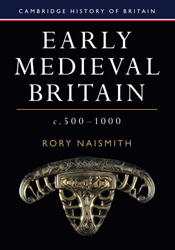 Book cover for Early Medieval Britain by Rory Naismith featuring an ornate metal brooch.