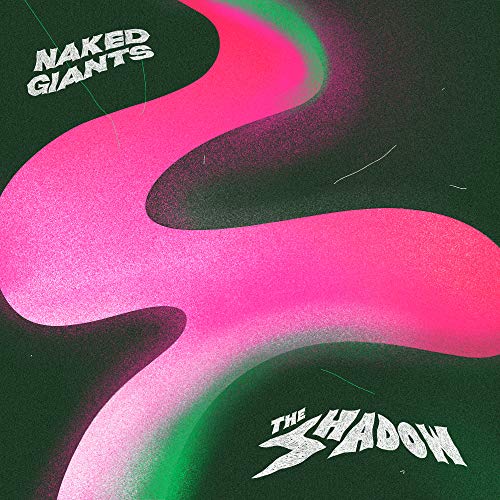 Album cover with pink wavy line on dark background, titled "Naked Giants - The Shadow".