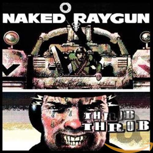 Naked Raygun "Throb Throb" CD cover: robotic illustration and distressed face.