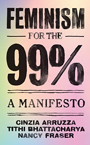 "Feminism for the 99%: A Manifesto" book cover with pastel rainbow background and black text.