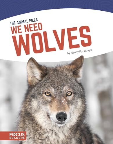 Book cover featuring a gray wolf’s face and the title “We Need Wolves.”