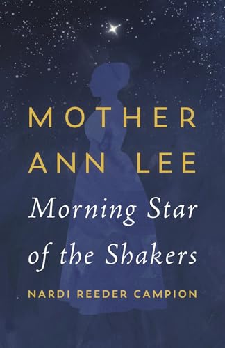 Book cover: silhouette of a woman, title “Mother Ann Lee: Morning Star.”
