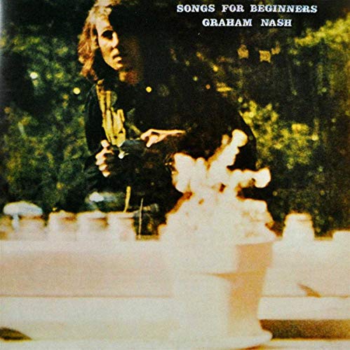 Graham Nash album cover, “Songs For Beginners,” with a blurry portrait.