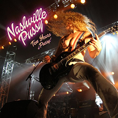 Album cover: blonde woman playing guitar on stage with "Nashville Pussy" text.