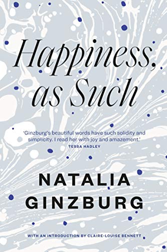 Book cover: "Happiness, As Such" by Natalia Ginzburg, with marbled background.