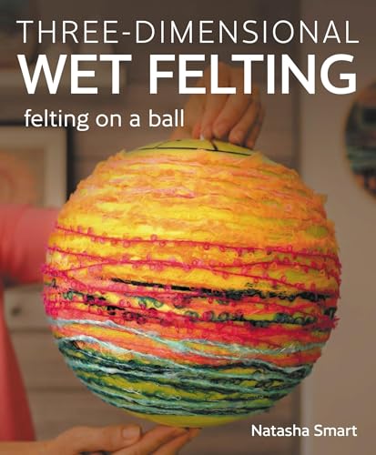 Book cover featuring a ball with felted wool design, likely in a craft or art setting.
