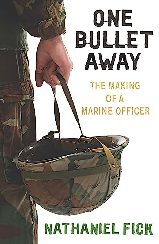 Book cover: Marine in camouflage holds a helmet, title "One Bullet Away.