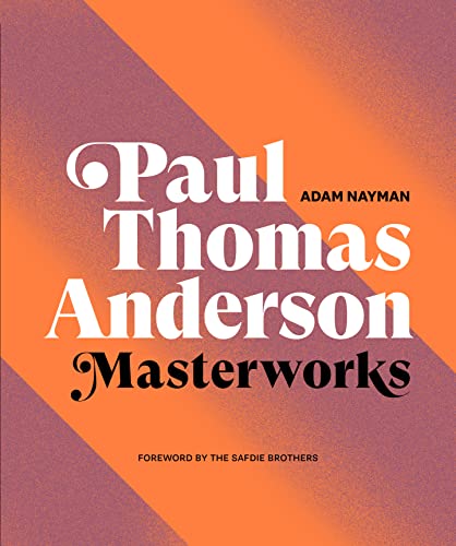 Book cover for “Paul Thomas Anderson: Masterworks” with orange and purple design.