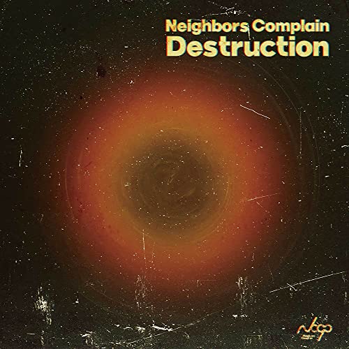 Vinyl record cover for “Neighbors Complain - Destruction” with orange swirl design.