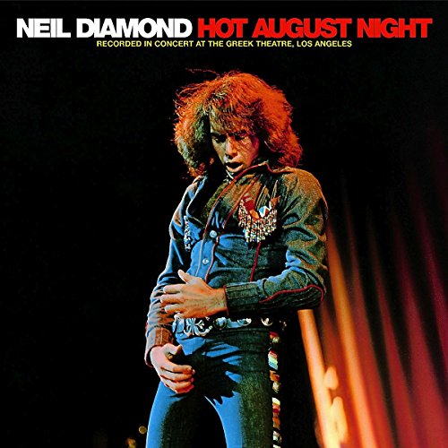 Neil Diamond album cover, "Hot August Night," showing him performing onstage.