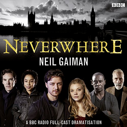 “Neverwhere” radio drama cover with cast photos and London skyline.