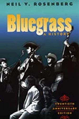 Bluegrass: A HISTORY 20TH ANNIVERSARY EDITION