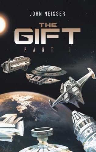 Book cover: “The Gift – Part 1” with spaceships and Earth.