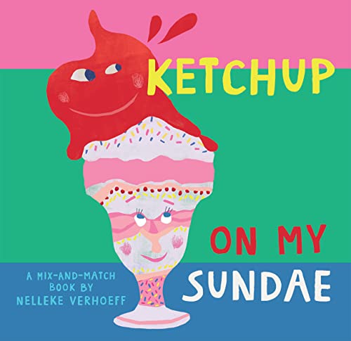 Colorful illustrated children’s book cover featuring ketchup and a smiling sundae.