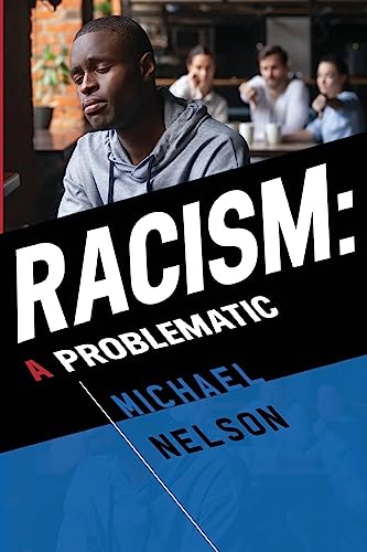 Book cover with a Black man’s portrait and the title “Racism: A Problematic.”
