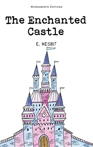 Book cover for The Enchanted Castle by E. Nesbit featuring a whimsical castle illustration.