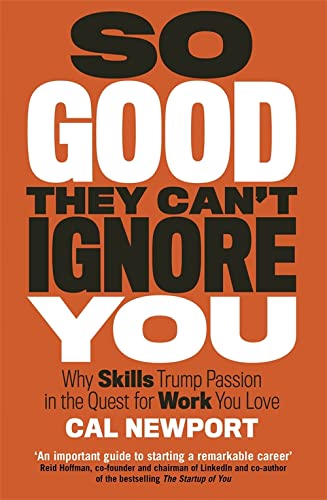 Orange book cover with bold white and black text: "So Good They Can't Ignore You.