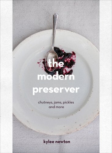 "Book cover with a plate, spoon, and jam, titled 'The Modern Preserver' by Kylee Newton."