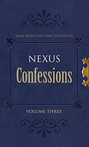 Dark blue book cover with gold text reading "Nexus Confessions Volume Three".