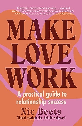 Book cover: "Make Love Work" by Nic Beets, with orange floral design.