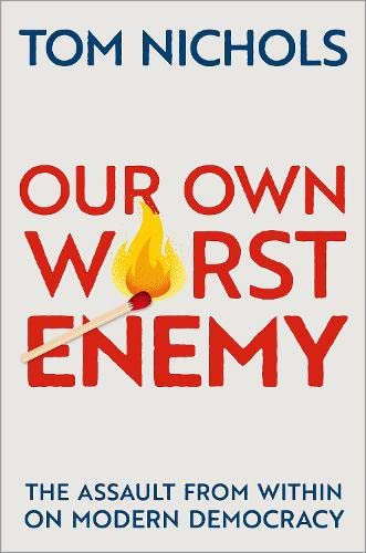 Book cover: red text, burning match, title “Our Own Worst Enemy.”