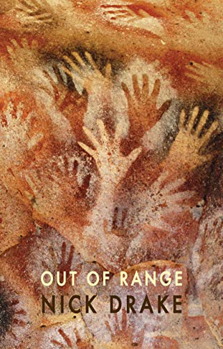 Book cover: cave painting of hands, title “Out of Range” by Nick Drake.
