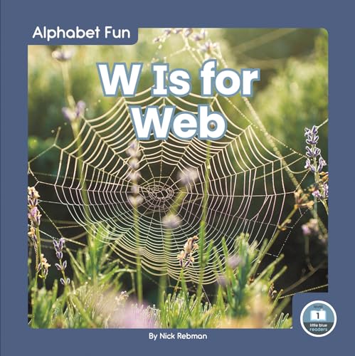 Book cover: "W Is for Web" featuring a spiderweb and greenery.