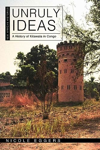 Book cover: “Unruly Ideas” with a photo of a weathered tower in Congo.