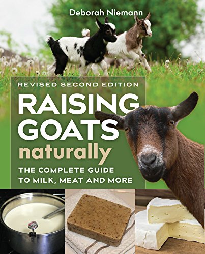 Book cover showing goats, milk, soap, and cheese with the title Raising Goats Naturally.