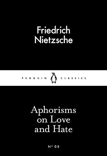 Black Penguin Classics book cover with white text: "Aphorisms on Love and Hate".