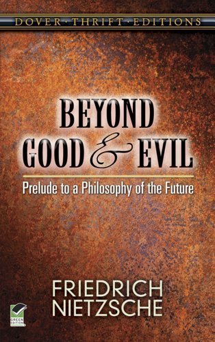 Book cover: “Beyond Good and Evil” by Friedrich Nietzsche, Dover Thrift Edition.