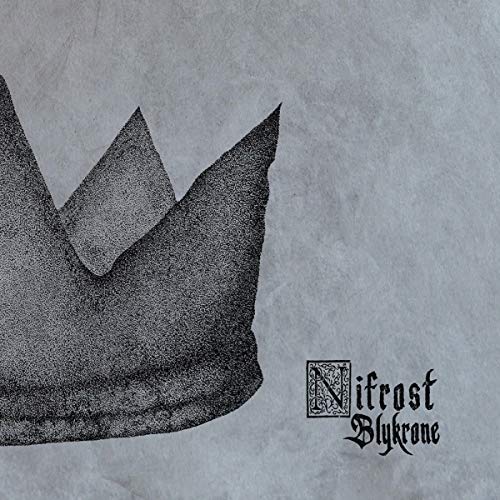 Black and white album cover with a crown and text “Nifrost Blykrone”.