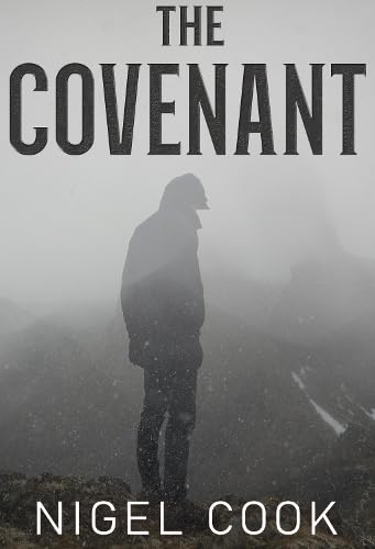 Book cover: "The Covenant" by Nigel Cook, silhouette in misty mountains.