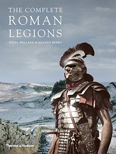Book cover: “The Complete Roman Legions” featuring a Roman soldier in helmet.