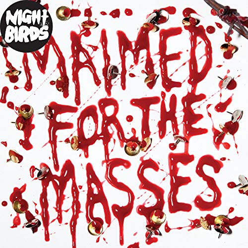 Night Birds - Maimed for the Masses [7"] [VINYL]