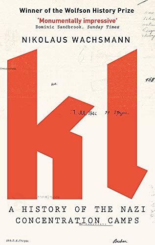 Book cover for KL: A History of the Nazi Concentration Camps by Nikolaus Wachsmann.