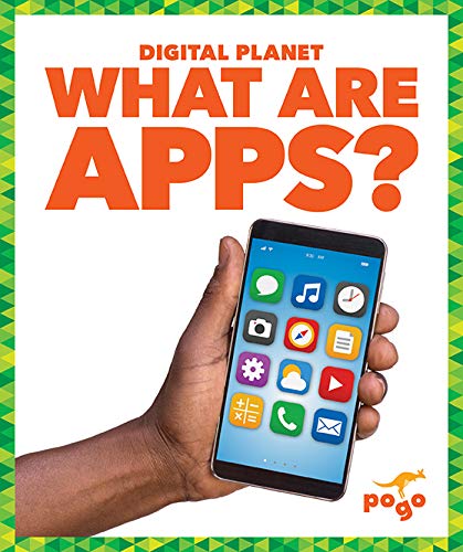 Book cover: “What Are Apps?” with a hand holding a smartphone.
