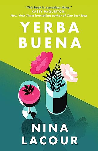 Book cover for Yerba Buena by Nina LaCour featuring a cocktail and floral vase.