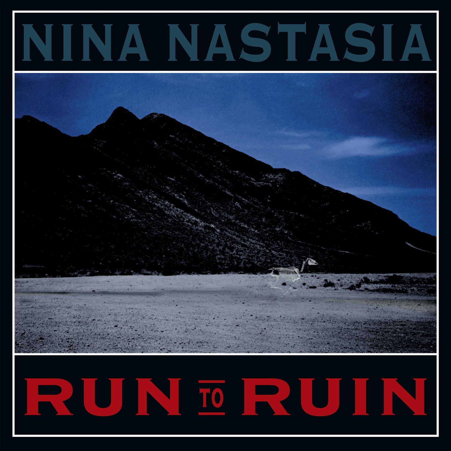 Album cover with a dark mountain, sandy foreground, and text Nina Nastasia Run To Ruin.