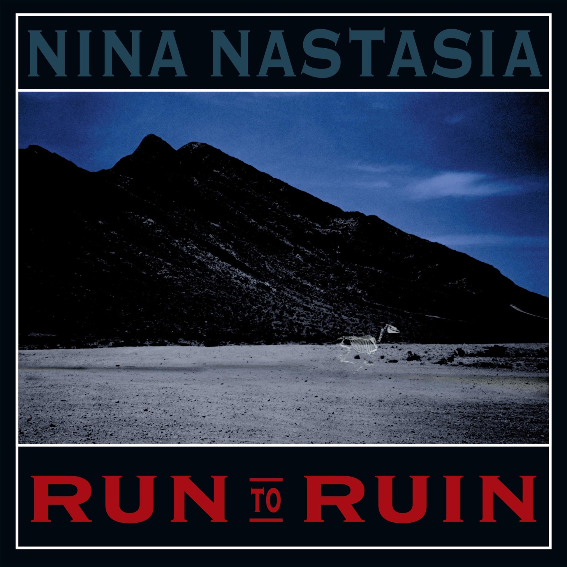 Album cover with a dark mountain, sandy foreground, and text Nina Nastasia Run To Ruin.