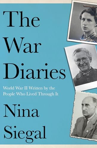 Book cover featuring portraits and text: “The War Diaries” by Nina Siegal.