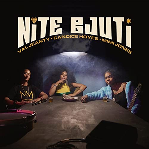 CD cover for Nite Bjuti featuring three Black women at a table.