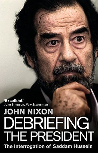 Book cover: close-up portrait of Saddam Hussein, title “Debriefing the President.”