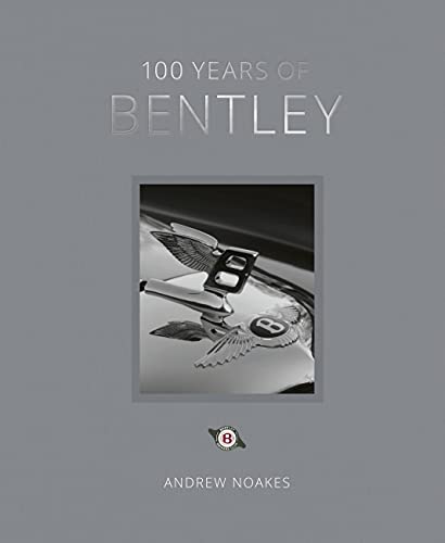 Book cover: "100 Years of Bentley" featuring a car's hood ornament.